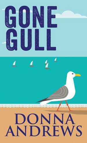 Gone Gull de Donna Andrews