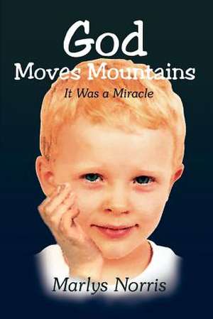 God Moves Mountains de Marlys Norris