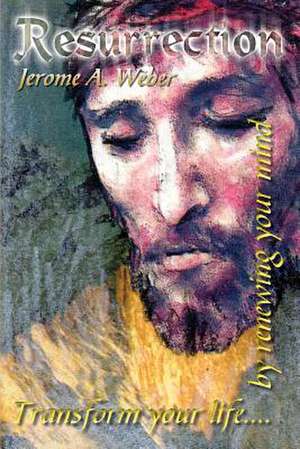 Resurrection de Jerome A. Weber