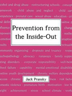 Prevention from the Inside-Out de Jack Pransky