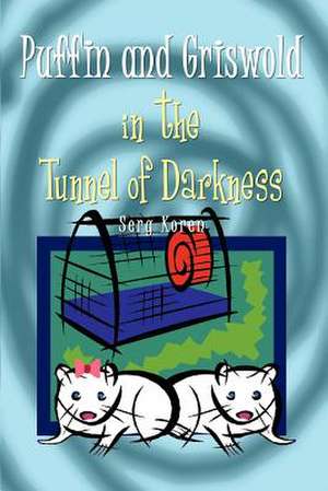 Puffin and Griswold in the Tunnel of Darkness de Serg Koren