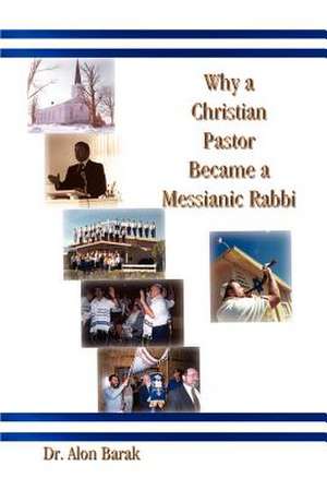 Why a Christian Pastor Became a Messianic Rabbi de Alon Barak