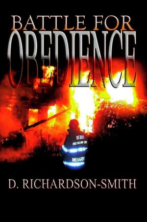 Battle for Obedience de D. Richardson-Smith