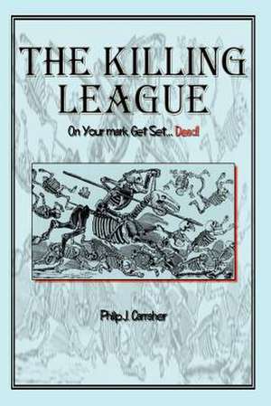 The Killing League de Philip J. Carraher