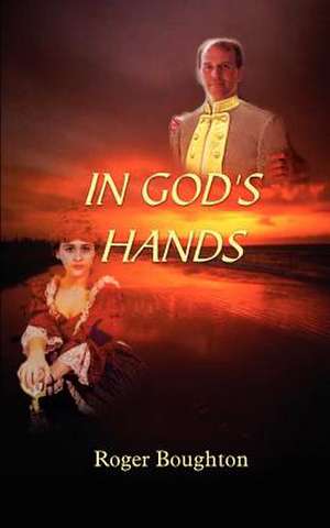 IN GOD'S HANDS de Roger Boughton