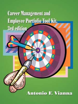 Career Management and Employee Portfolio Tool Kit de Antonio F. Vianna