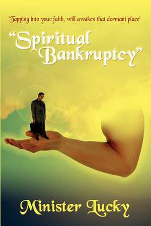 "Spiritual Bankruptcy" de Minister Lucky