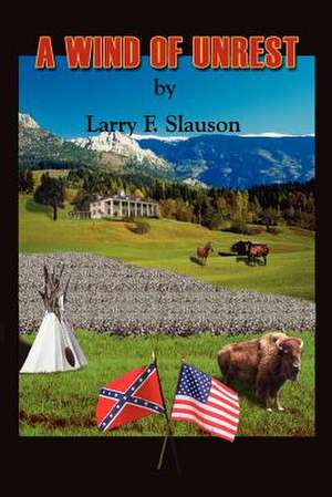 A WIND OF UNREST de Larry F. Slauson