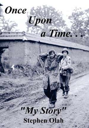 Once Upon a Time. . ."My Story" de Stephen Olah