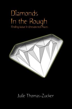 Diamonds In the Rough de Julie Thomas-Zucker