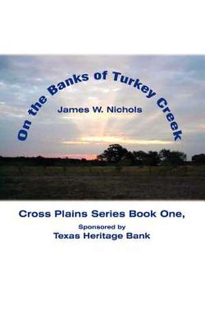 On the Banks of Turkey Creek de James W. Nichols