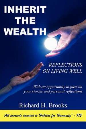 Inherit the Wealth de Richard H. Brooks