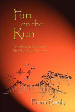 Fun on the Run de Fiona Bayly