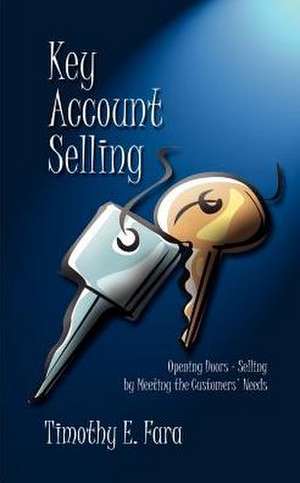 Key Account Selling de Timothy E. Fara