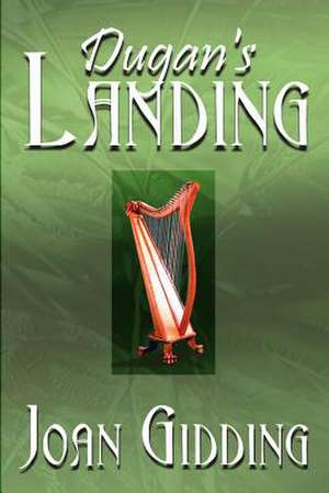 Dugan's Landing de Joan Gidding