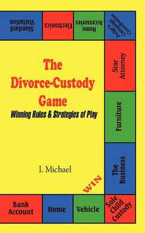 The Divorce-Custody Game de I. Michael