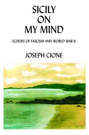 Sicily on My Mind de Joseph Cione