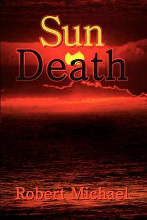 Sun Death de Robert Michael