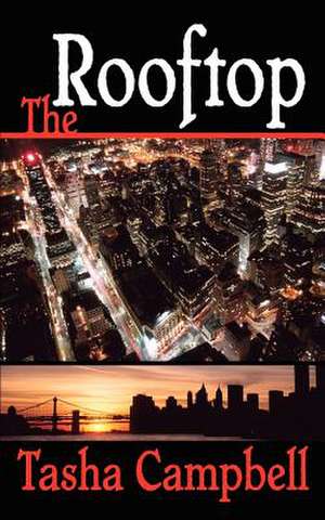 The Rooftop de Tasha Campbell