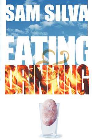 Eating and Drinking de Sam Silva