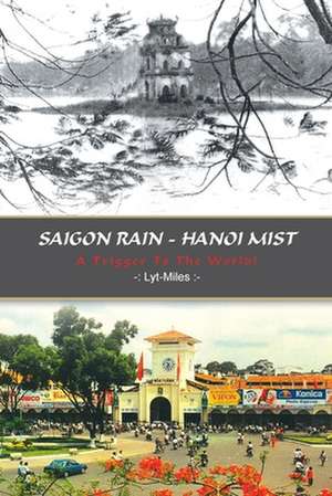 SAIGON RAIN - HANOI MIST de Ly-Miles