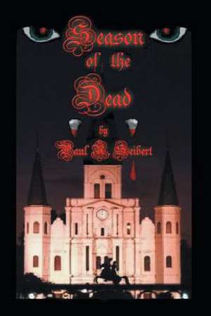 Season of the Dead de Paul R. Seibert