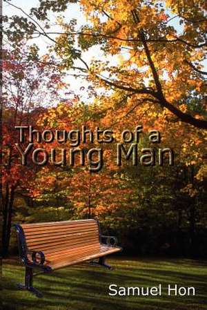 Thoughts of a Young Man de Samuel Hon