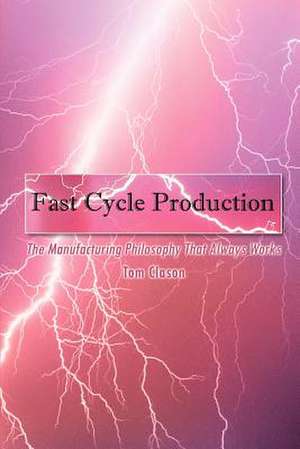 Fast Cycle Production de Tom Clason