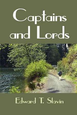 Captains and Lords de Edward T. Slavin