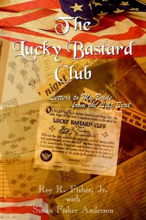 The Lucky Bastard Club de Roy R. Fisher Jr