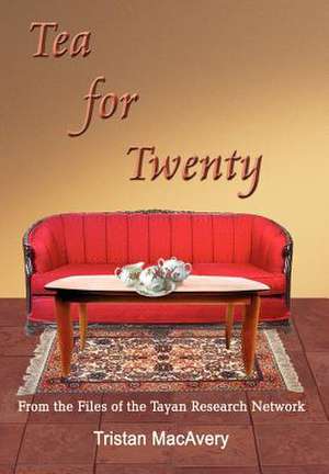 Tea for Twenty de Tristan Macavery