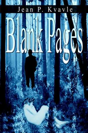 Blank Pages de Jean P. Kvavle