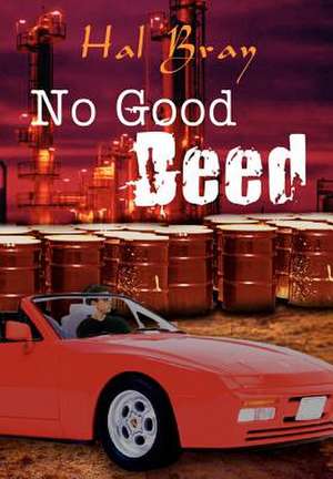 No Good Deed de Hal Bray