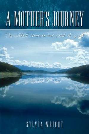 A Mother's Journey de Sylvia Wright