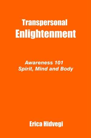 Transpersonal Enlightenment de Erica Hidvegi