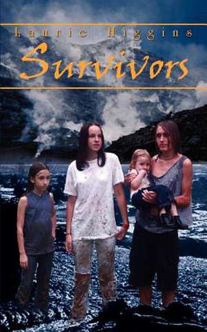 Survivors de Laurie Higgins