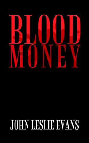 Blood Money de John Leslie Evans