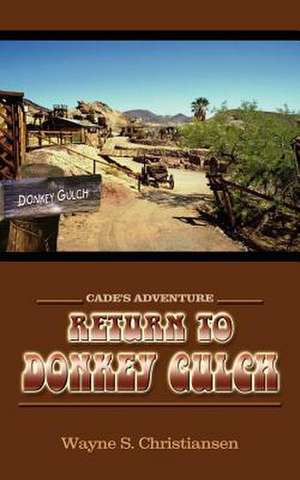 RETURN TO DONKEY GULCH de Wayne S. Christiansen