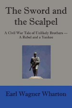 The Sword and the Scalpel de Earl Wagner Wharton