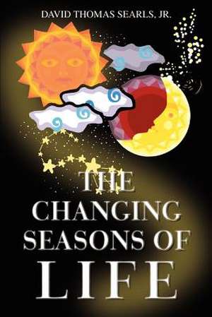 The Changing Seasons of Life de David Thomas Searls Jr