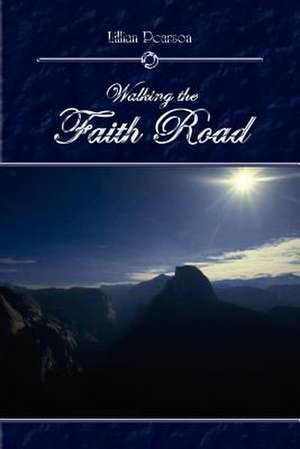 Walking the Faith Road de Lillian Pearson