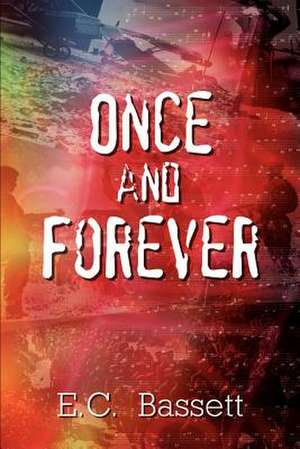 Once and Forever de E. C. Bassett