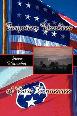 Forgotten Yankees of East Tennessee de Steve Hatmaker