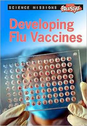 Developing Flu Vaccines de Michael Burgan