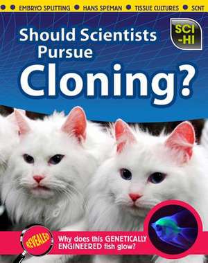 Should Scientists Pursue Cloning? de Isabel Thomas