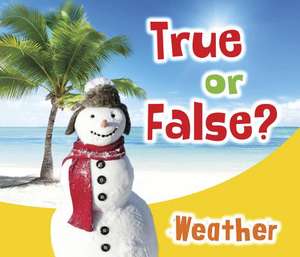 True or False? Weather de Daniel Nunn