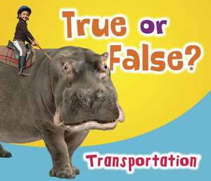 True or False? Transportation de Daniel Nunn