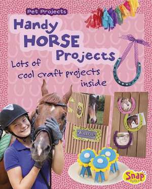 Handy Horse Projects: Loads of Cool Craft Projects Inside de Isabel Thomas