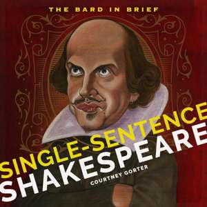 Single-Sentence Shakespeare de Courtney Gorter