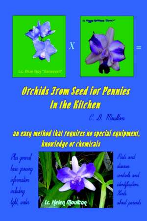 Orchids from Seed for Pennies de CD Moulton